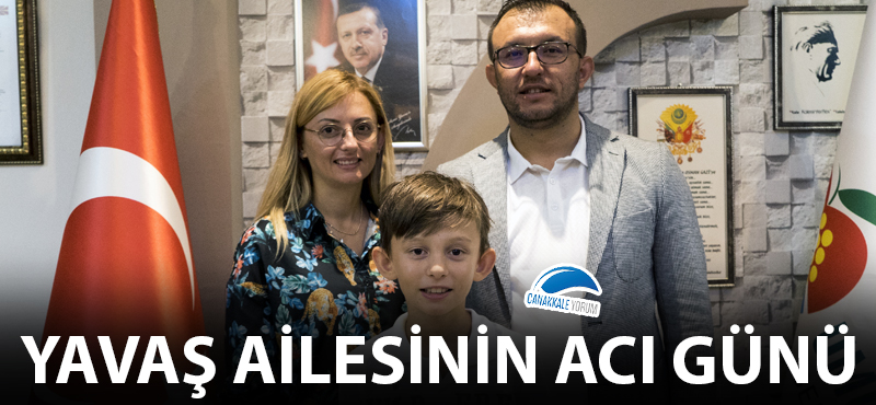 Yavaş ailesinin acı günü