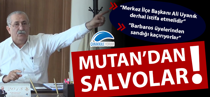 Mutan: "Barbaros üyelerinden sandığı kaçırıyorlar"