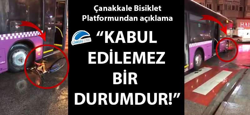 Çanakkale Bisiklet Platformundan açıklama: "Kabul edilemez bir durumdur"