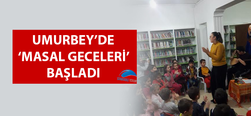 Umurbey’de ‘Masal Geceleri’ başladı