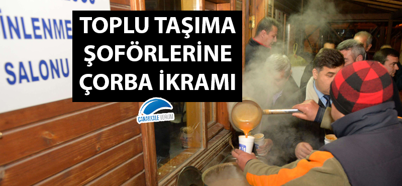 Toplu taşıma şoförlerine çorba ikramı