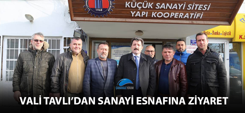 Vali Tavlı'dan sanayi esnafına ziyaret