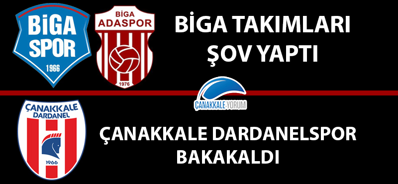 Biga takımları şov yaptı Çanakkale Dardanelspor bakakaldı!