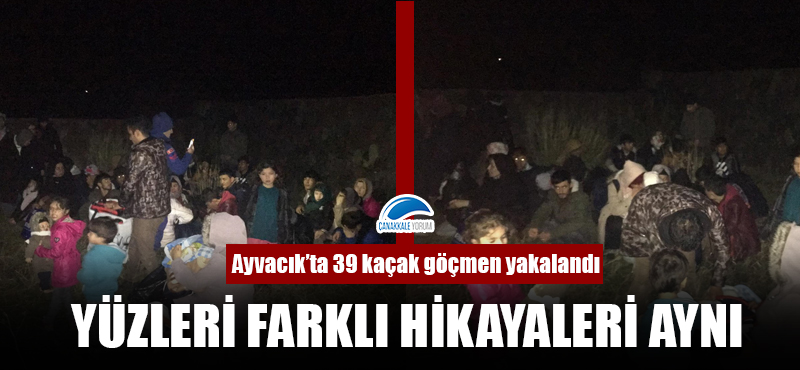 Ayvacık'ta 39 kaçak göçmen yakalandı!