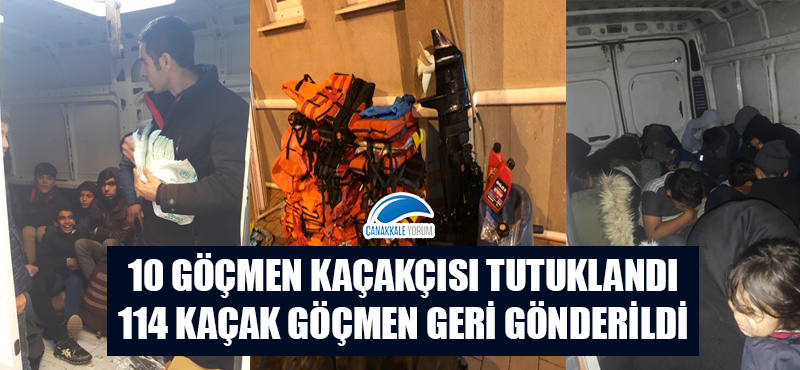 Çanakkale'de 10 göçmen kaçakçısı tutuklandı, 114 kaçak göçmen geri gönderildi!