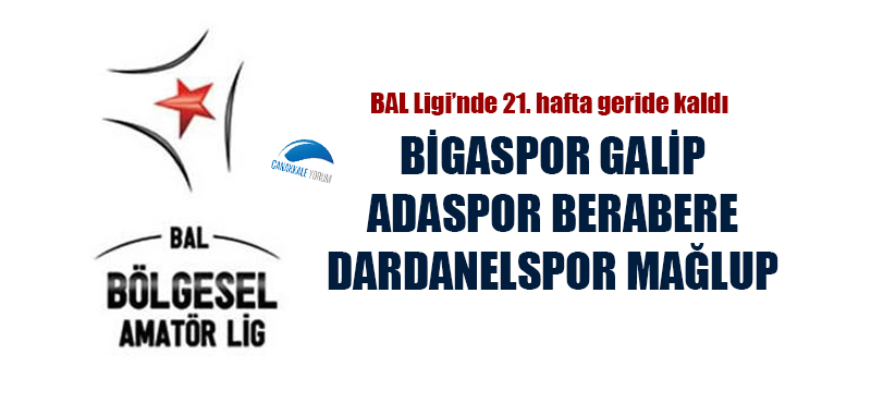 Bigaspor galip, Adaspor berabere, Dardanelspor mağlup