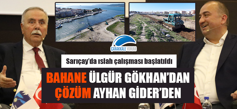 Bahane Ülgür Gökhan'dan, çözüm Ayhan Gider'den: Sarıçay'da ıslah çalışması başlatıldı