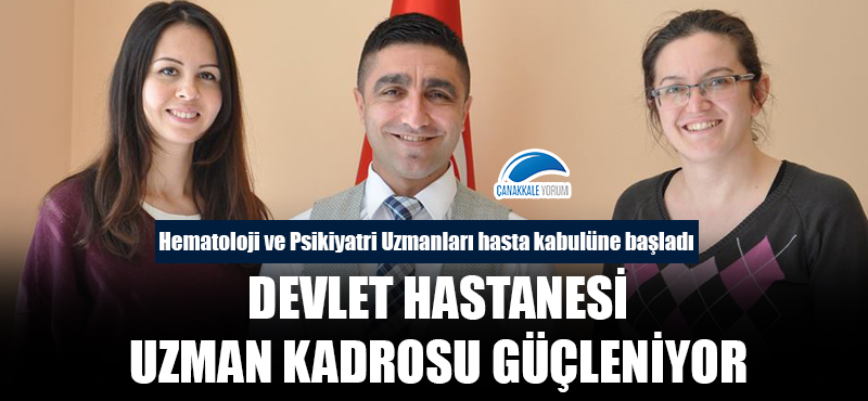 Devlet hastanesi uzman kadrosu güçleniyor