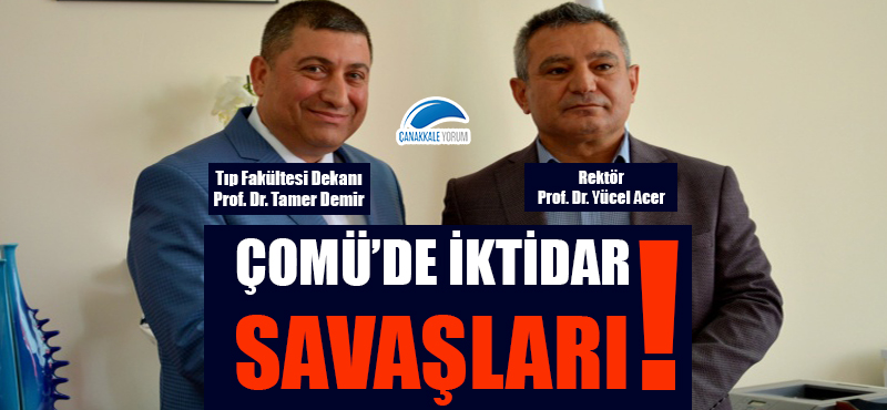 ÇOMÜ'de iktidar savaşları!