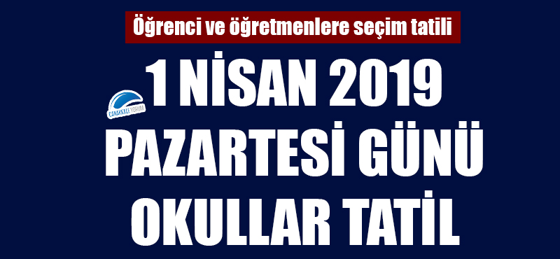 1 Nisan 2019 Pazartesi günü okullar tatil