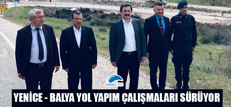 Yenice - Balya yol yapım çalışmaları sürüyor