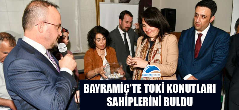 Bayramiç'te TOKİ konutları sahiplerini buldu