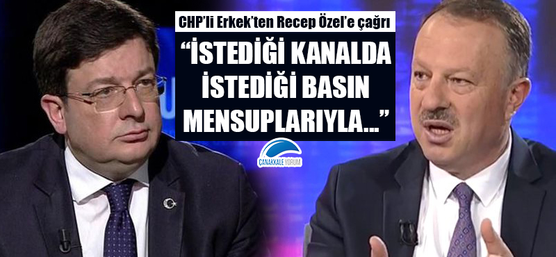 CHP'li Erkek'ten Recep Özel'e çağrı