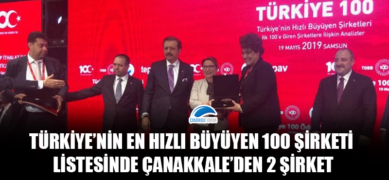 Türkiye'nin en hızlı büyüyen 100 şirketi listesinde Çanakkale'den 2 şirket