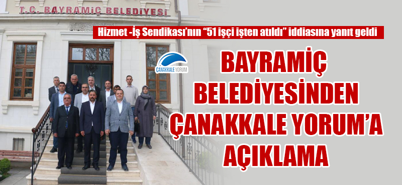 Bayramiç Belediyesinden Çanakkale Yorum'a açıklama