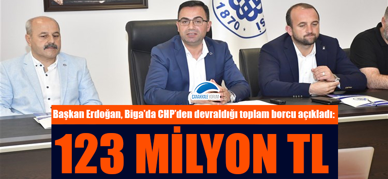 Başkan Erdoğan, Biga'da CHP'den devraldığı toplam borcu açıkladı: 123 milyon TL