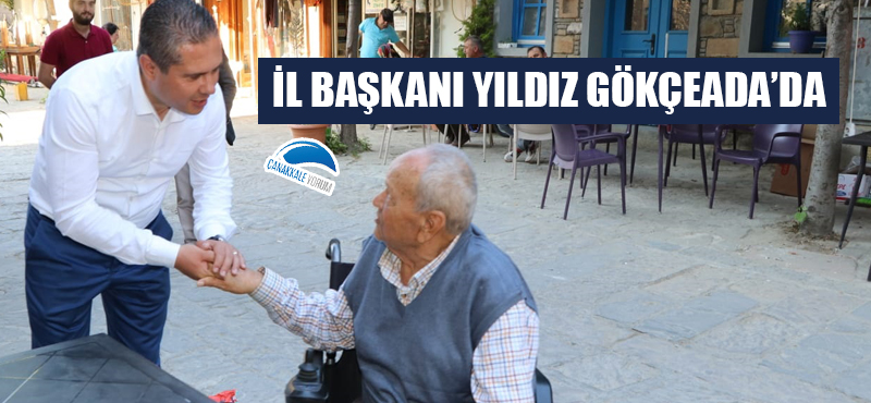 İl Başkanı Yıldız Gökçeada'da