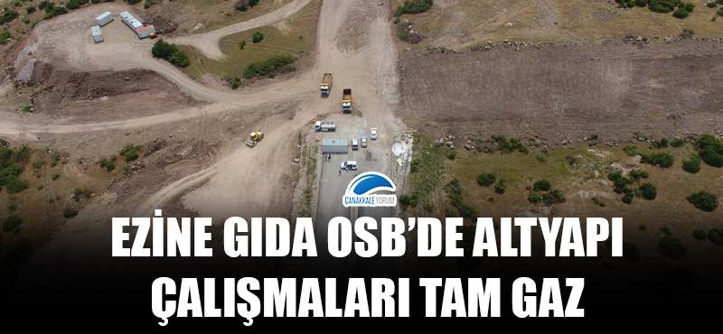 Ezine GIDA OSB'de altyapı çalışmaları tam gaz