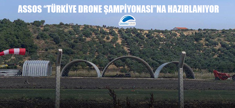 Assos "Türkiye Drone Şampiyonası"na hazırlanıyor