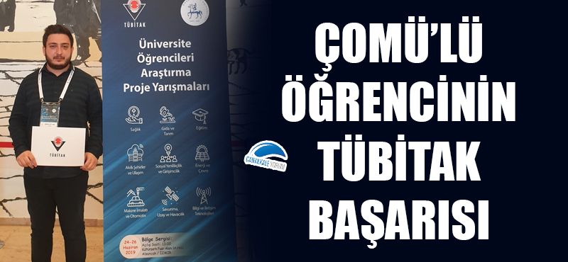 ÇOMÜ'lü öğrencinin TÜBİTAK başarısı