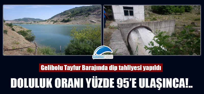 Gelibolu Tayfur Barajında dip tahliyesi yapıldı