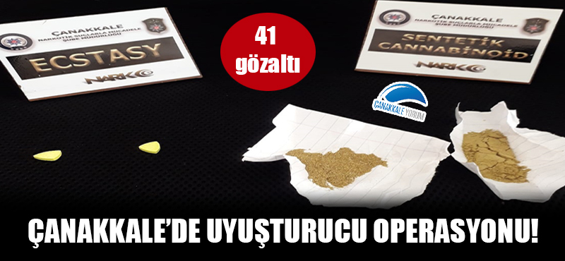 Çanakkale'de uyuşturucu operasyonu: 41 gözaltı