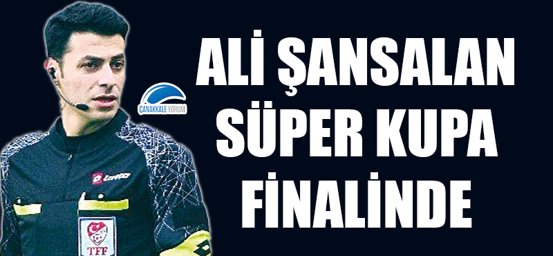 Ali Şansalan Süper Kupa Finalinde