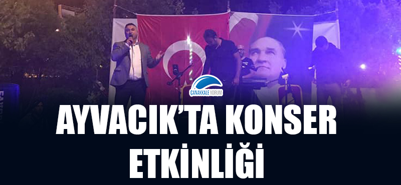 Ayvacık'ta konser etkinliği