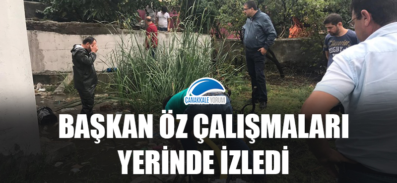 Başkan Öz çalışmaları yerinde izledi