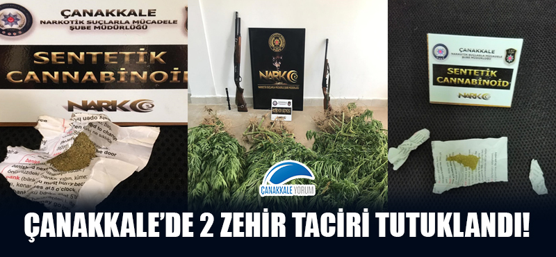 Çanakkale'de 2 zehir taciri tutuklandı!