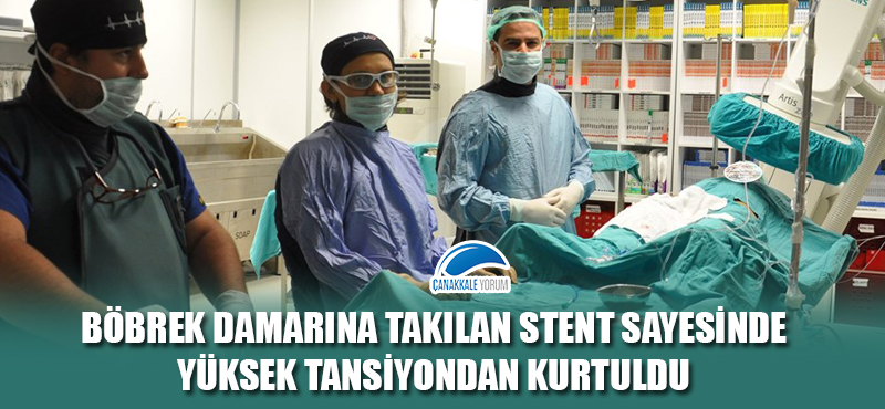 Böbrek damarına takılan stent sayesinde yüksek tansiyondan kurtuldu