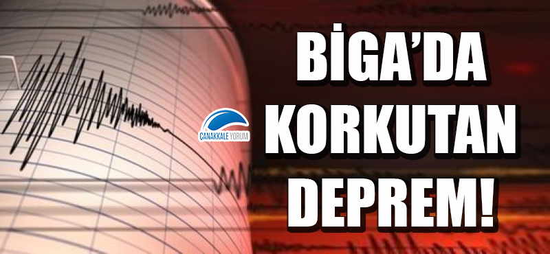 Biga'da korkutan deprem!