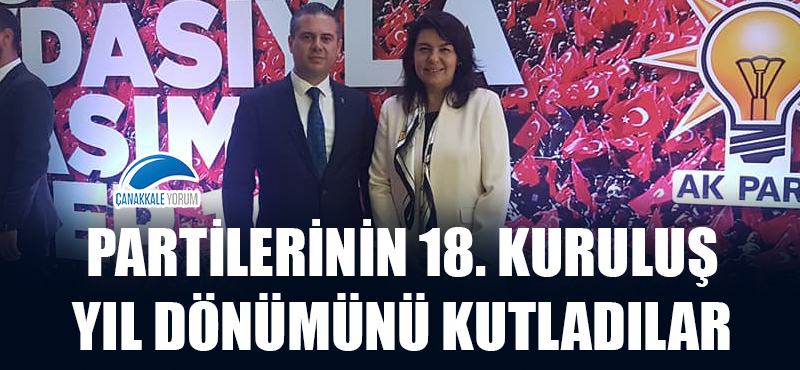 Partilerinin 18. kuruluş yıl dönümünü kutladılar