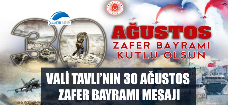 Vali Tavlı'nın 30 Ağustos Zafer Bayramı mesajı