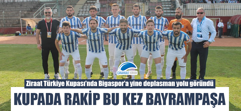 Bigaspor'un kupadaki rakibi bu kez Bayrampaşa