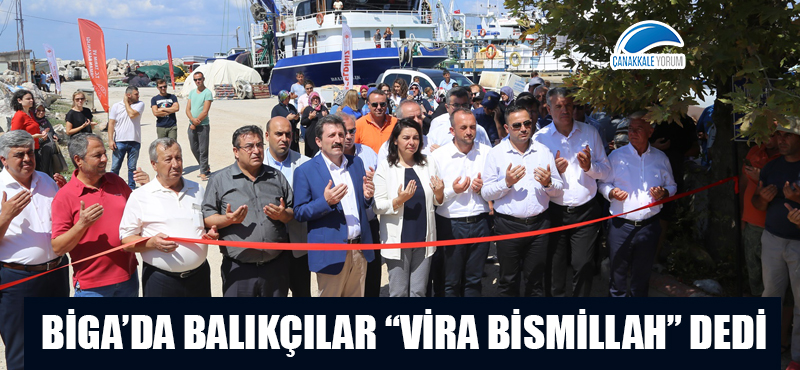 Biga'da balıkçılar "Vira Bismillah" dedi