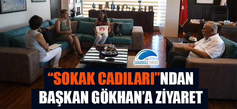 "Sokak Cadıları"ndan Başkan Gökhan'a ziyaret