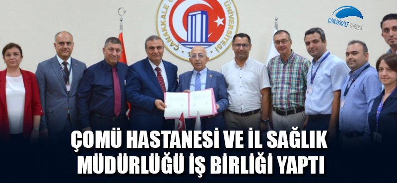 ÇOMÜ Hastanesi ve İl Sağlık Müdürlüğü iş birliği yaptı