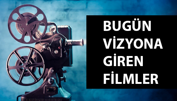 Bugün vizyona giren filmler (18 Ağustos 2017)