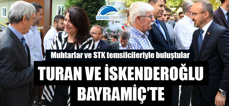 Turan ve İskenderoğlu Bayramiç'te