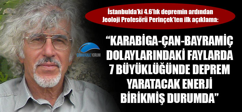 Perinçek: "Karabiga-Çan-Bayramiç dolaylarındaki faylarda 7 büyüklüğünde deprem yaratacak enerji birikmiş durumda"