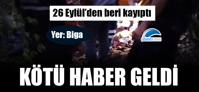 Biga'da kaybolan yaşlı adam ölü bulundu!