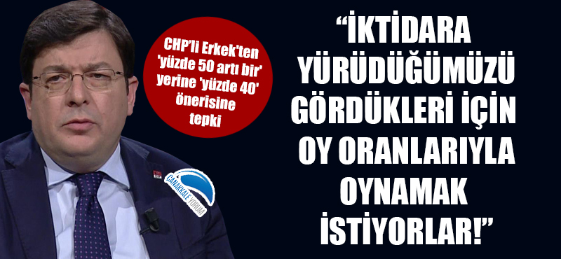 Muharrem Erkek'ten 'yüzde 50 artı bir' yerine 'yüzde 40' önerisine tepki: "İktidara yürüdüğümüzü gördükleri için oy oranlarıyla oynamak istiyorlar!"