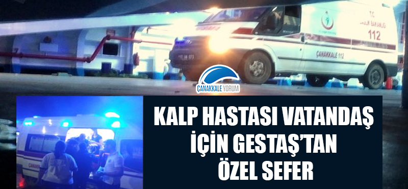 Kalp hastası vatandaş için GESTAŞ'tan özel sefer