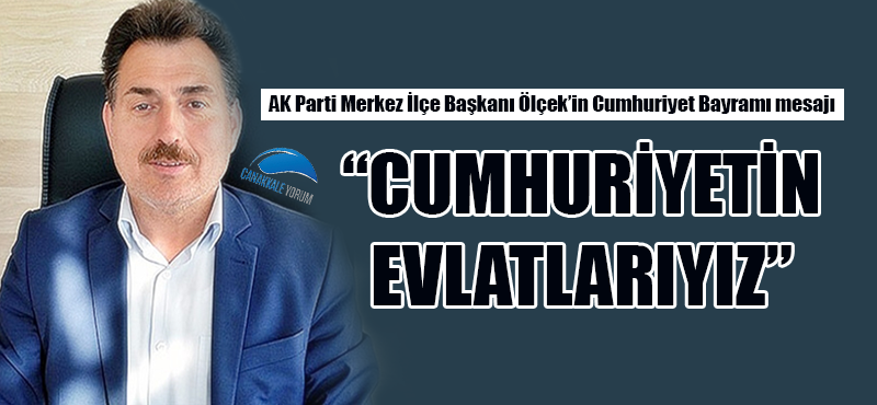 Yıldıray Ölçek: "Cumhuriyetin evlatlarıyız"