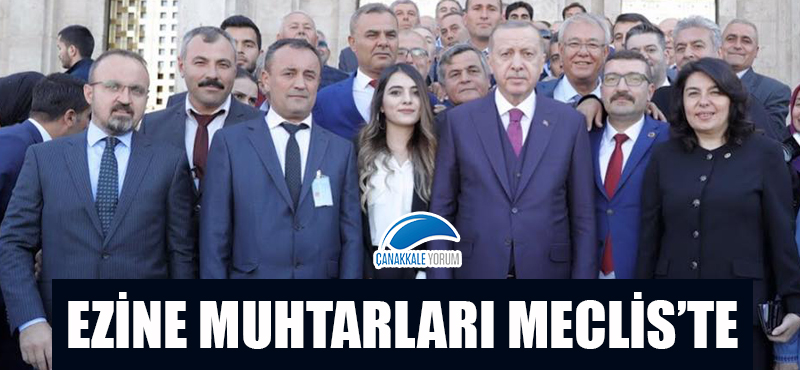 Ezine muhtarları Meclis'te