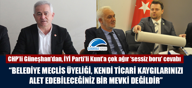 CHP'li Güneşhan'dan, İYİ Parti'li Kunt'a çok ağır 'sessiz boru' cevabı: "Belediye Meclis Üyeliği, kendi ticari kaygılarınızı alet edebileceğiniz bir mevki değildir"