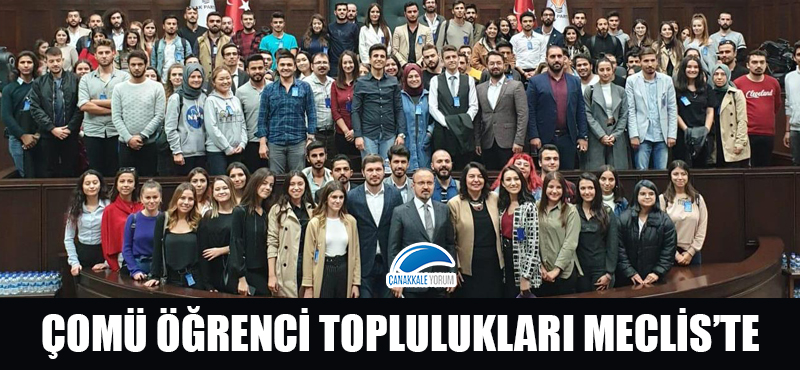 ÇOMÜ Öğrenci Toplulukları Meclis'te: Turan ve İskenderoğlu'nun misafiri oldular