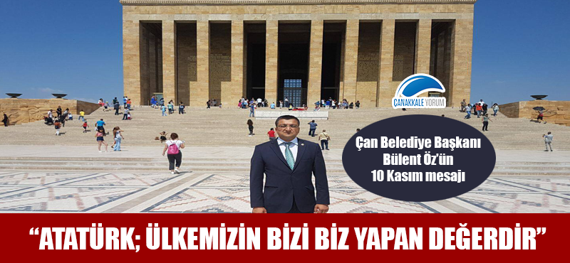 Başkan Öz'ün 10 Kasım mesajı: "Atatürk; ülkemizin bizi biz yapan değeridir"