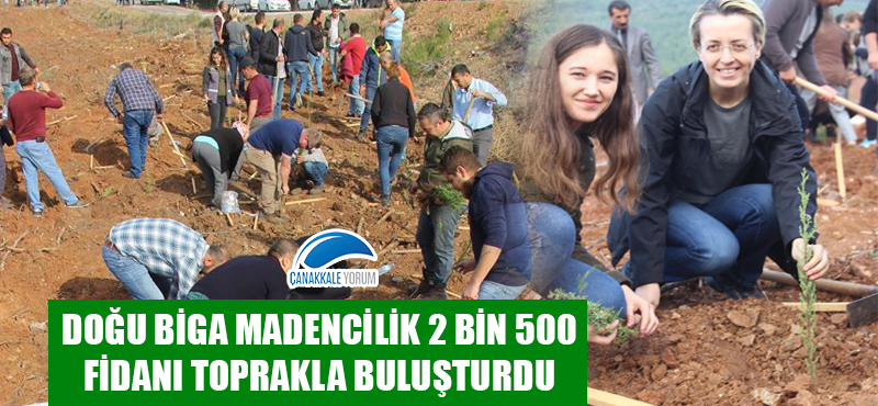 Doğu Biga Madencilik 2 bin 500 fidanı toprakla buluşturdu